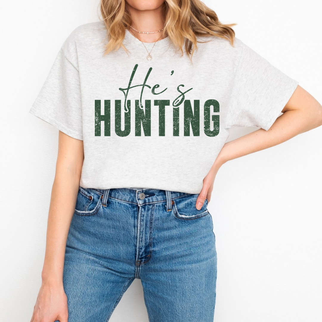 He’s Hunting Green Graphic Tee