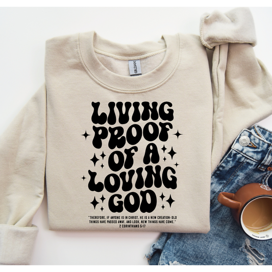 Living Proof Of A Loving God Crewneck