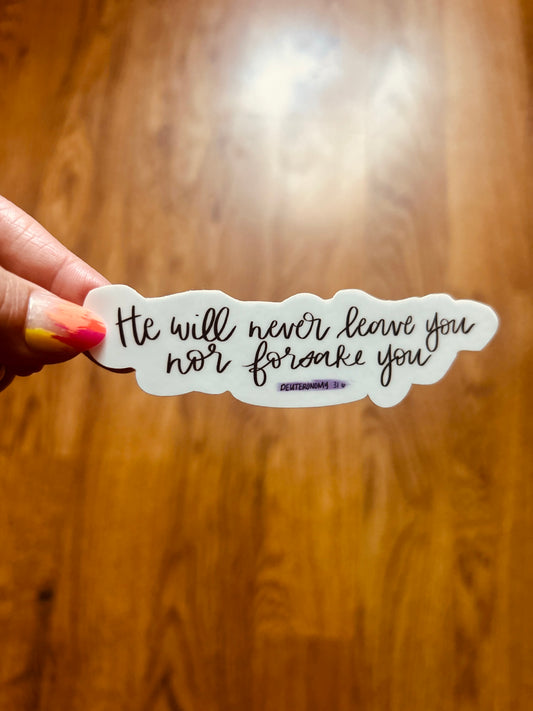 He Will Never Leave You Sticker