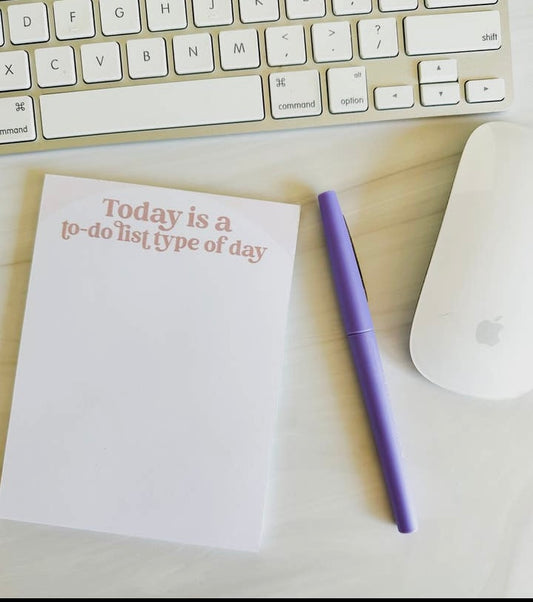 Today Is A To-Do List Type Of Day Notepad