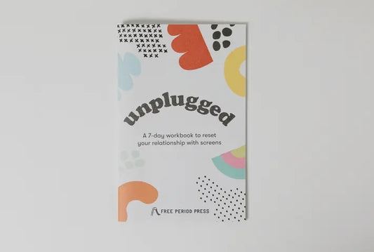 Unplugged A Workbook To Reset Your Relationship With Screens