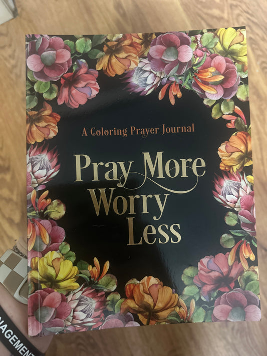 Pray More Worry Less Coloring Journal