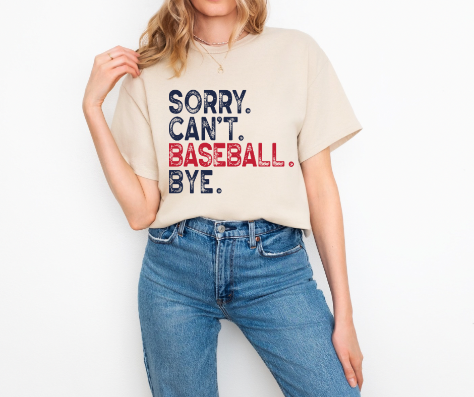 Sorry Can’t Baseball Bye Graphic tee