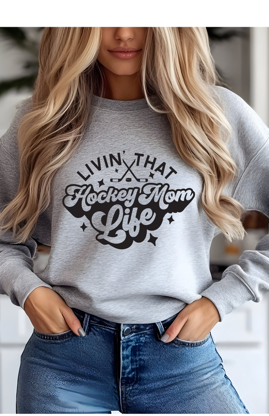 Livin’ That Hockey Mom Life Crewneck