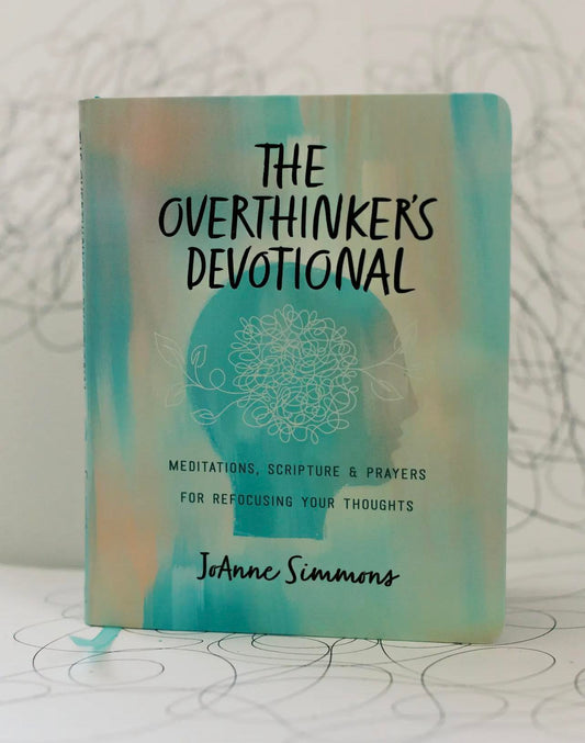 The Overthinkers Devotional