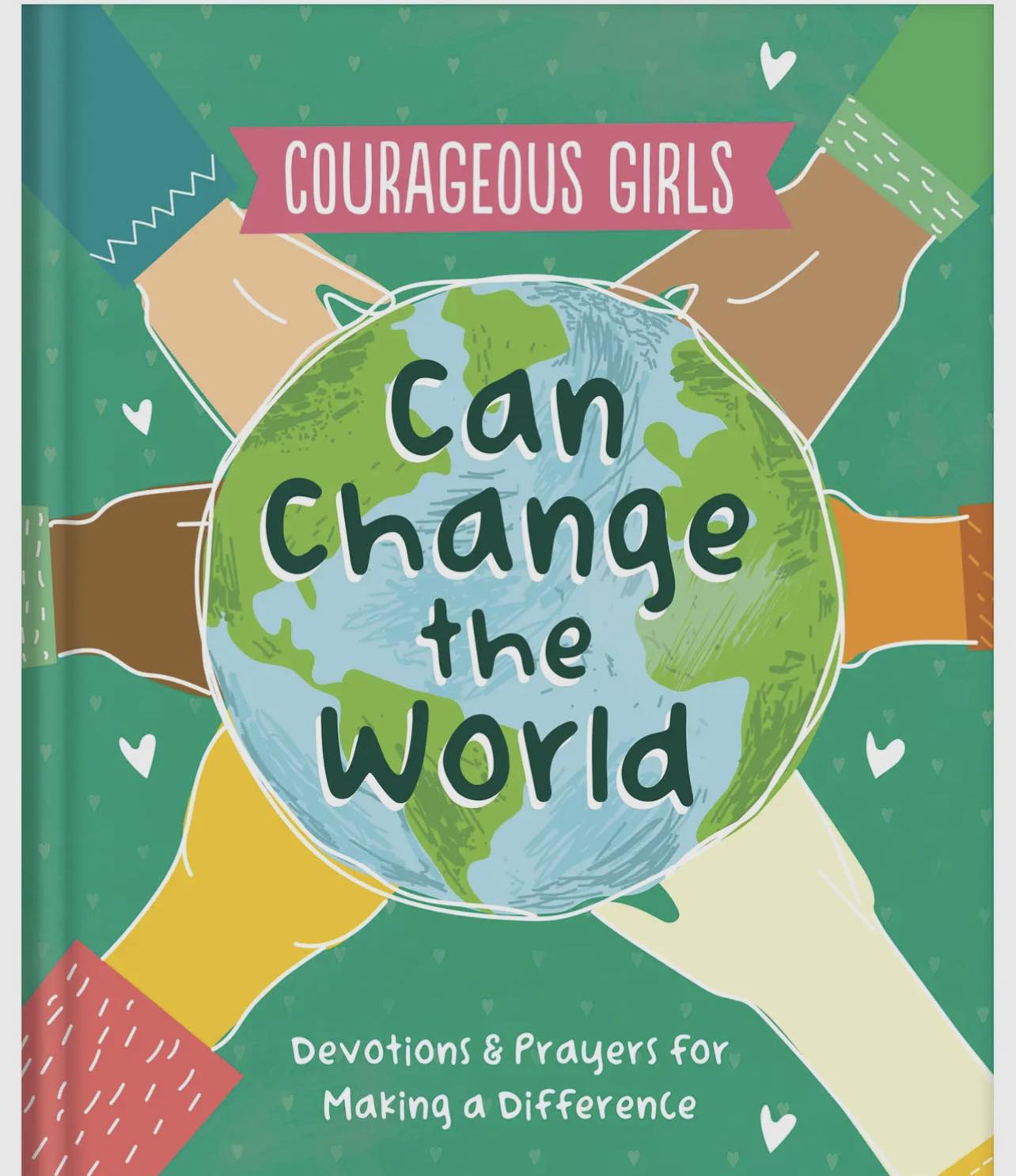 Courageous Girls Can Change The World Devotional